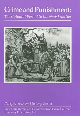 Zločin a trest: Koloniální období až po novou hranici - Crime and Punishment: The Colonial Period to the New Frontier