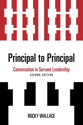Od ředitele k řediteli: Rozhovor o služebném vedení škol - Principal to Principal: Conversation in Servant Leadership
