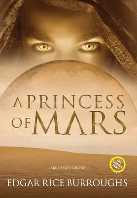 Princezna z Marsu (anotace, velký tisk) - A Princess of Mars (Annotated, Large Print)