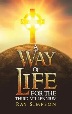 Cesta života: Pro třetí tisíciletí - A Way of Life: For the Third Millennium
