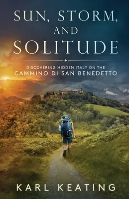 Slunce, bouře a samota: Objevujeme skrytou Itálii na Cammino di San Benedetto. - Sun, Storm, and Solitude: Discovering Hidden Italy on the Cammino di San Benedetto