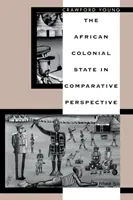 Africký koloniální stát ve srovnávací perspektivě - The African Colonial State in Comparative Perspective