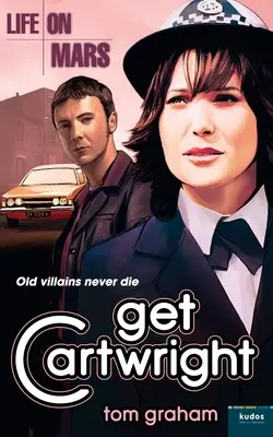 Život na Marsu: Získejte Cartwrighta - Life on Mars: Get Cartwright