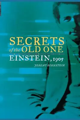 Tajemství starého: Einstein, 1905 - Secrets of the Old One: Einstein, 1905