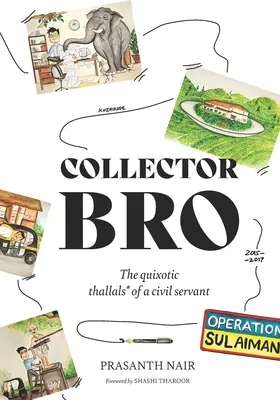 Sběratel Bro: Quixotic „thallals“ of a civil servant - Collector Bro: The quixotic 'thallals' of a civil servant