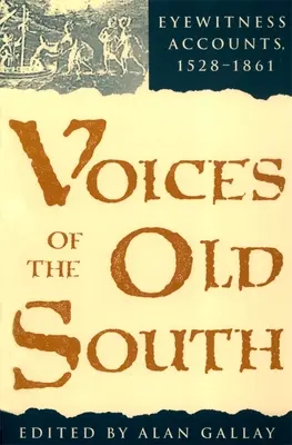 Hlasy starého Jihu: Očití svědci, 15281861 - Voices of the Old South: Eyewitness Accounts, 15281861