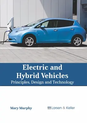 Elektrická a hybridní vozidla: Principy, konstrukce a technologie - Electric and Hybrid Vehicles: Principles, Design and Technology