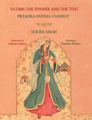 Fatima přadlena a stan: Dvojjazyčné anglicko-polské vydání - Fatima the Spinner and the Tent: Bilingual English-Polish Edition
