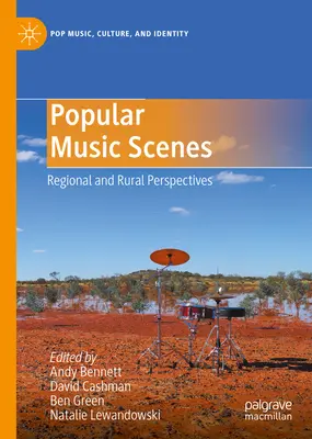 Scény populární hudby: Regionální a venkovské perspektivy - Popular Music Scenes: Regional and Rural Perspectives