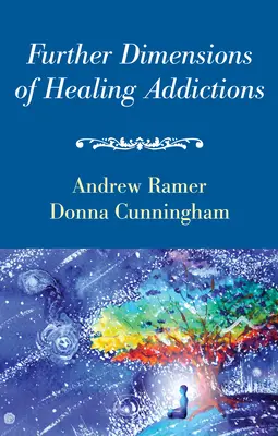 Další rozměry léčení závislostí - Further Dimensions of Healing Addictions
