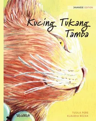 Kucing Tukang Tamba: Jávské vydání knihy Kočka léčitelka - Kucing Tukang Tamba: Javanese Edition of The Healer Cat