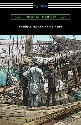 Plavba na vlastní pěst kolem světa (ilustrovali Thomas Fogarty a George Varian) - Sailing Alone Around the World (Illustrated by Thomas Fogarty and George Varian)