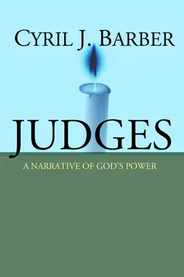 Porotci: Mgr: Soudci: Vyprávění o Boží moci: Soudce: výkladový komentář - Judges: A Narrative of God's Power: An Expositional Commentary