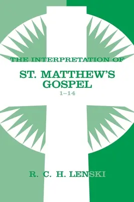 Výklad Matoušova evangelia, kapitoly 1-14 - Interpretation of St. Matthew's Gospel, Chapters 1-14