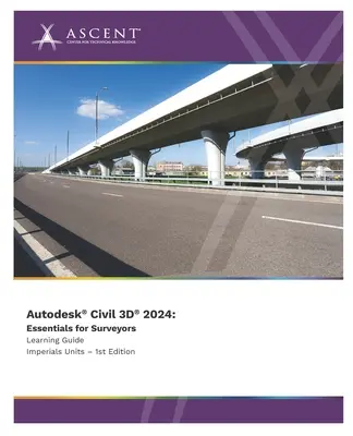 Autodesk Civil 3D 2024: Základy pro geodety (v jednotkách Imperial) - Autodesk Civil 3D 2024: Essentials for Surveyors (Imperial Units)