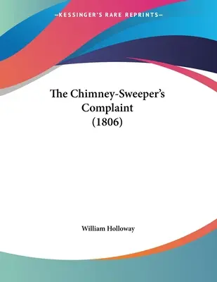 Stížnost kominíka (1806) - The Chimney-Sweeper's Complaint (1806)