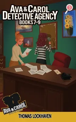 Detektivní agentura Ava a Carol: (Ava & Carol Detective Agency Series Book 3) 2023 Cover Version - Ava & Carol Detective Agency: Books 7-9 (Ava & Carol Detective Agency Series Book 3) 2023 Cover Version