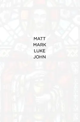 Matouš Marek Lukáš Jan: NIV knihy Matouše, Marka, Lukáše a Jana - Matt Mark Luke John: The NIV books of Matthew, Mark, Luke and John