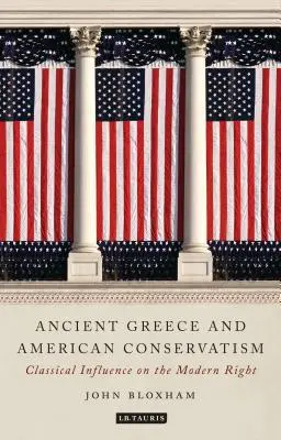 Starověké Řecko a americký konzervatismus: Klasický vliv na moderní pravici - Ancient Greece and American Conservatism: Classical Influence on the Modern Right