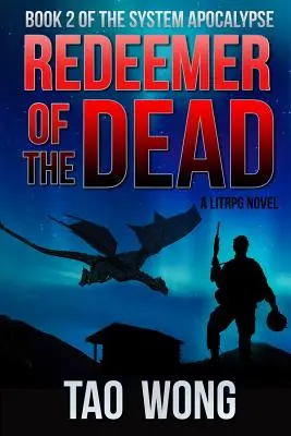 Vykupitel mrtvých: Kniha 2 Systémové apokalypsy - Redeemer of the Dead: Book 2 of the System Apocalypse