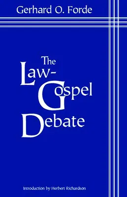 Debata o zákonu a evangeliu: Výklad historického vývoje - The Law-Gospel Debate: An Interpretation of Its Historical Development