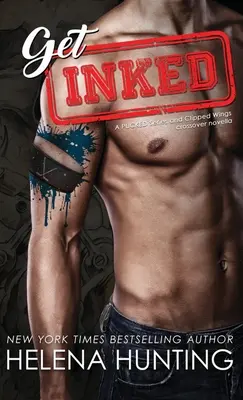 Get Inked (Pevná vazba): Pucked Series & Clipped Wings Crossover (knižní vydání) - Get Inked (Hardcover): Pucked Series & Clipped Wings Crossover