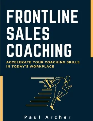 Koučování prodeje v první linii - Frontline Sales Coaching