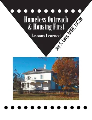 Homeless Outreach & Housing First: Zkušenosti z praxe - Homeless Outreach & Housing First: Lessons Learned