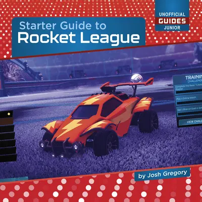 Průvodce pro začátečníky ke hře Rocket League - Starter Guide to Rocket League