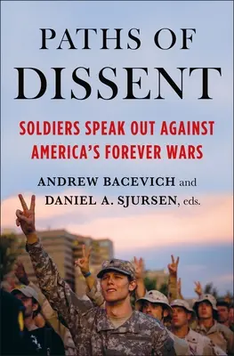 Cesty disentu: Vojáci vystupují proti chybným americkým válkám - Paths of Dissent: Soldiers Speak Out Against America's Misguided Wars