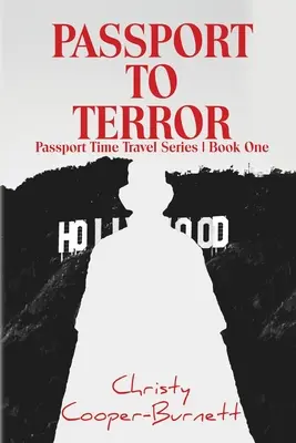 Pas do hrůzy: Dobrodružný příběh o cestování v čase - Passport to Terror: A Time Travel Adventure