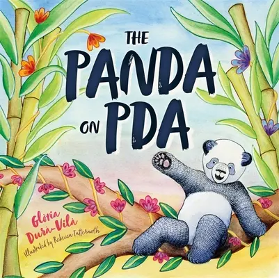 Panda na PDA: Panda: Úvod do problematiky patologického vyhýbání se poptávce pro děti - The Panda on PDA: A Children's Introduction to Pathological Demand Avoidance