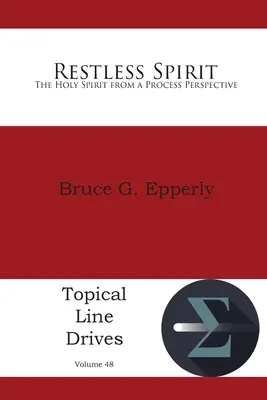 Neklidný duch: Duch svatý z procesní perspektivy - Restless Spirit: The Holy Spirit from a Process Perspective