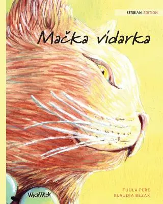 Mačka vidarka: Kočka léčitelka: srbské vydání - Mačka vidarka: Serbian Edition of The Healer Cat
