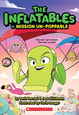 Nafukovací zvířata v misi Un-Poppable (Nafukovací zvířata #2) - The Inflatables in Mission Un-Poppable (the Inflatables #2)