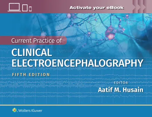 Současná praxe klinické elektroencefalografie - Current Practice of Clinical Electroencephalography