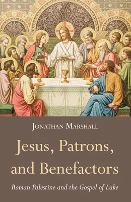 Ježíš, mecenáši a dobrodinci - Jesus, Patrons, and Benefactors