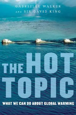 Žhavé téma: Co můžeme udělat s globálním oteplováním - The Hot Topic: What We Can Do about Global Warming