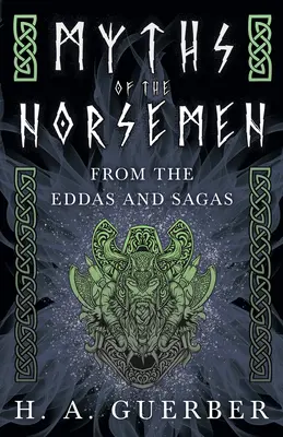 Mýty Seveřanů - z Edd a ság - Myths of the Norsemen - From the Eddas and Sagas