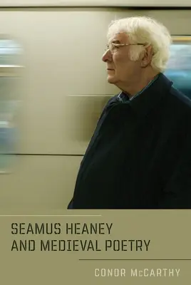 Seamus Heaney a středověká poezie - Seamus Heaney and Medieval Poetry