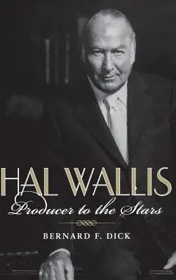 Hal Wallis: Producent pro hvězdy - Hal Wallis: Producer to the Stars