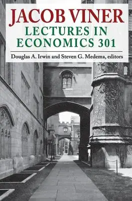 Jacob Viner: „Všichni, kdo se chtějí stát členy obchodní skupiny, se musí stát členy obchodní skupiny. Přednášky z ekonomie 301 - Jacob Viner: Lectures in Economics 301