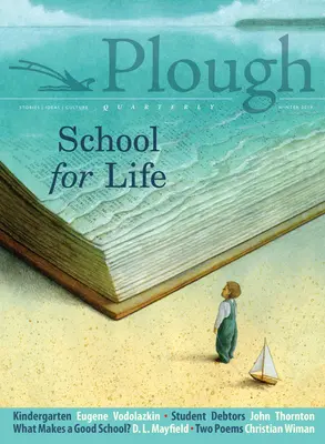 Čtvrtletník Pluh č. 19 - Škola pro život - Plough Quarterly No. 19 - School for Life