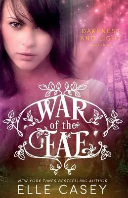 Válka fae (kniha 3, Temnota a světlo) - War of the Fae (Book 3, Darkness & Light)