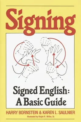 Podepisování: Signed English: A Basic Guide: Signature: A Basic Guide - Signing: Signed English: A Basic Guide