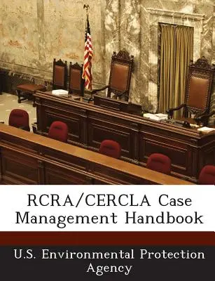 Příručka pro správu případů RCRA/Cercla - RCRA/Cercla Case Management Handbook