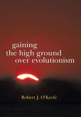 Získání převahy nad evolucionismem - Gaining the High Ground Over Evolutionism