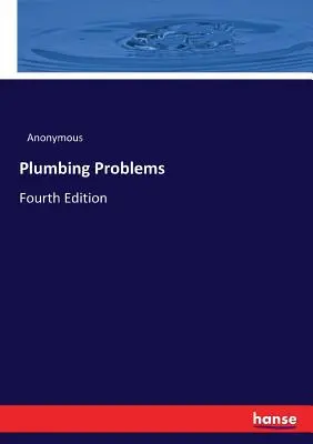 Problémy s instalatérstvím: Čtvrté vydání - Plumbing Problems: Fourth Edition