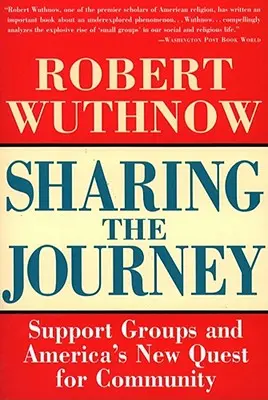 Sdílení cesty: Podpůrné skupiny a hledání nového společenství - Sharing the Journey: Support Groups and the Quest for a New Community