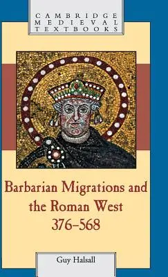 Migrace barbarů a římský Západ, 376-568 - Barbarian Migrations and the Roman West, 376-568